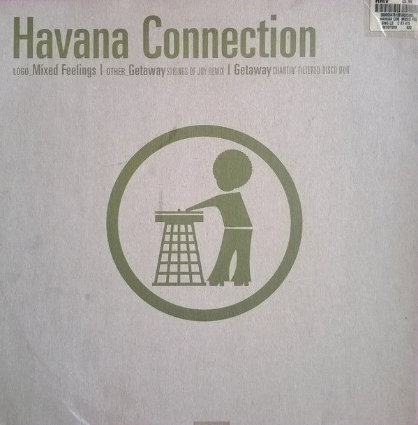 Havana Connection : Mixed Feelings / Getaway (12")