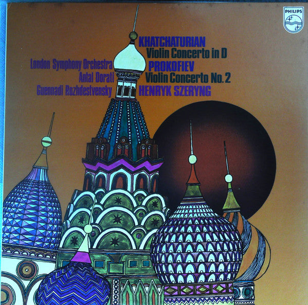 Aram Khatchaturian / Sergei Prokofiev ; Henryk Szeryng, The London Symphony Orchestra, Antal Dorati / Gennadi Rozhdestvensky : Violin Concerto In D / Violin Concerto No. 2 (LP, Comp)