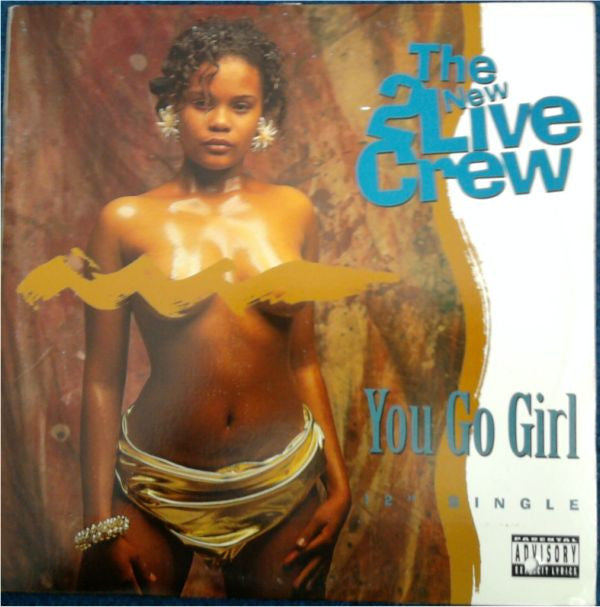 The New 2 Live Crew : You Go Girl (12", Single)