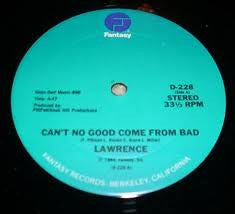 Lawrence (10) : Can't No Good Come From Bad (12", Promo)