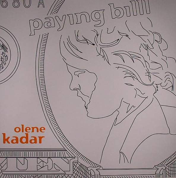 Olene Kadar : Paying Billl (12")