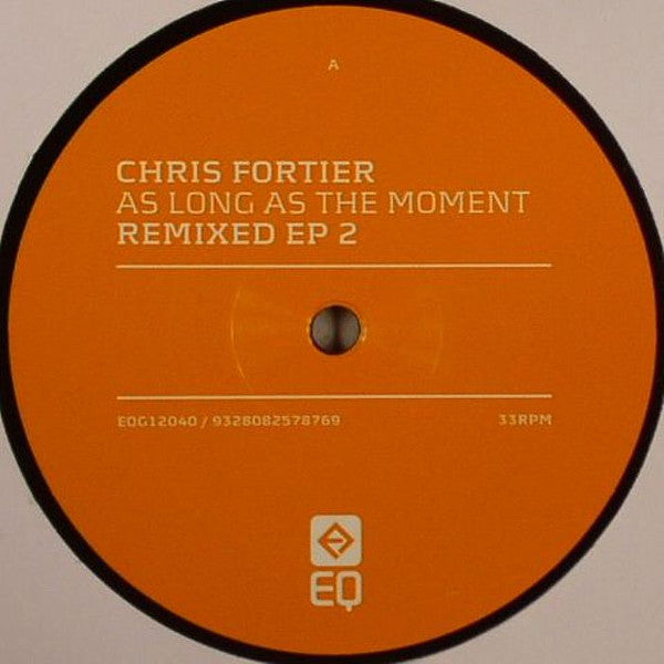 Chris Fortier : As Long As The Moment Remixed EP 2 (12", EP)