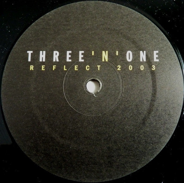 Three 'N One : Reflect 2003 (Volume One) (12")