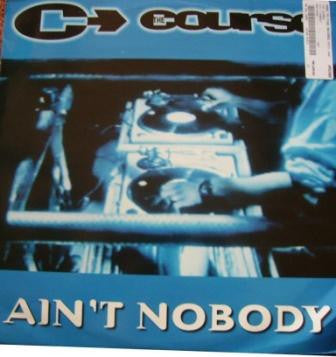 The Course : Ain't Nobody (12")