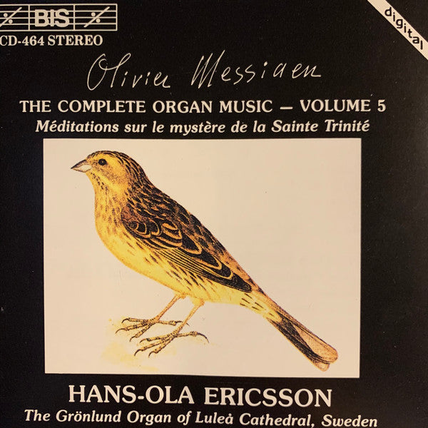 Olivier Messiaen - Hans-Ola Ericsson : The Complete Organ Music, Vol. 5: Méditations Sur Le Mystère De La Sainte Trinité (CD, Album, Club)