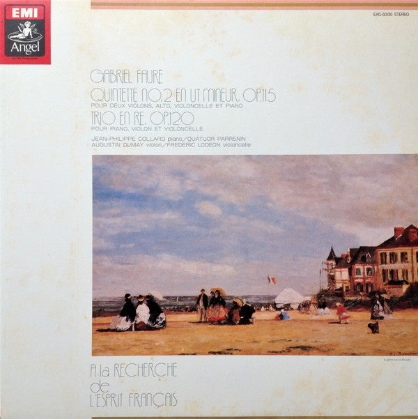 Gabriel Fauré / Jean-Philippe Collard / Quatuor Parrenin / Augustin Dumay / Frédéric Lodéon = Jean-Philippe Collard / Quatuor Parrenin / Gabriel Fauré : Quintette No.2 En Ut Mineur, Op.115 (Pour Deux Violons, Alto, Violoncelle Et Piano) / Trio En Ré, Op.120 (Pour Piano, Violon Et Violoncelle) = ピアノ五重奏曲 第2番 / ピアノ三重奏曲 (LP)