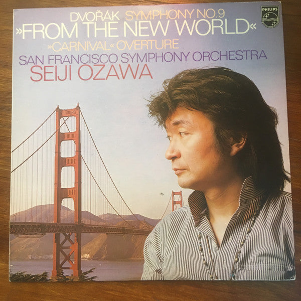 Antonín Dvořák, The San Francisco Symphony Orchestra, Seiji Ozawa : Symphony Nr. 9 "From The New World"; "Carnival" Overture (LP, Album)