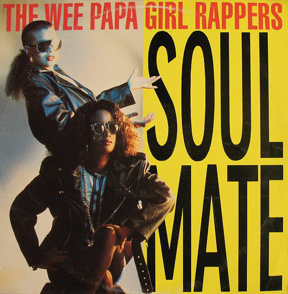 Wee Papa Girl Rappers : Soulmate (12", Bla)