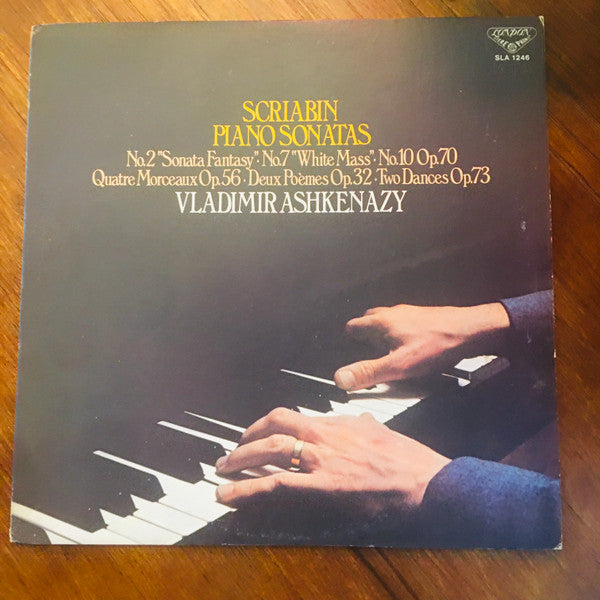 Alexander Scriabine, Vladimir Ashkenazy : Piano Sonatas (No.2 "Sonata Fantasy" ∙ No.7 "White Mass" ∙ No.10 Op.70 / Quatre Morceaux Op.56 ∙ Deux Poèmes Op.32 ∙ Two Dances Op.73) (LP)