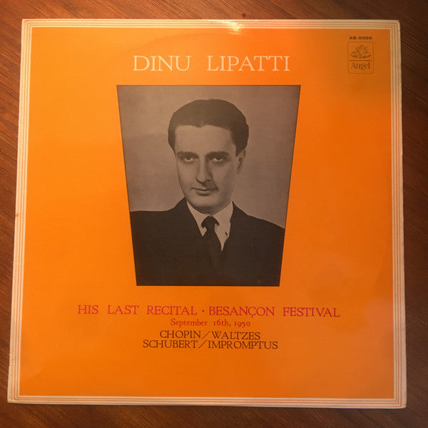 Dinu Lipatti : His Last Recital・Besançon Festival September 16th, 1950 (LP, Mono)