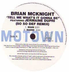 Brian McKnight featuring Jermaine Dupri : Tell Me What's It Gonna Be (12")