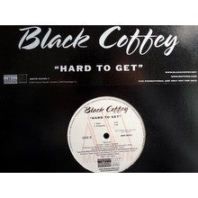 Black Coffey : Hard To Get (12", Promo)