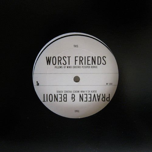 Worst Friends / Praveen & Benoit Pioulard : Pillows Of Wind / Death As A Man (Remixes) (12", Ltd, Num)