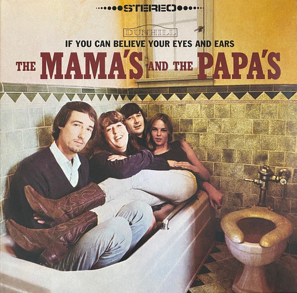 The Mamas & The Papas : If You Can Believe Your Eyes And Ears (LP, Album, RE, Toi)