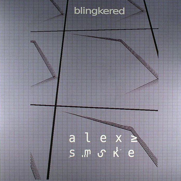 Alex Smoke : Blingkered (12")