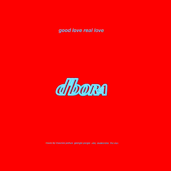 D'Bora : Good Love, Real Love (12")