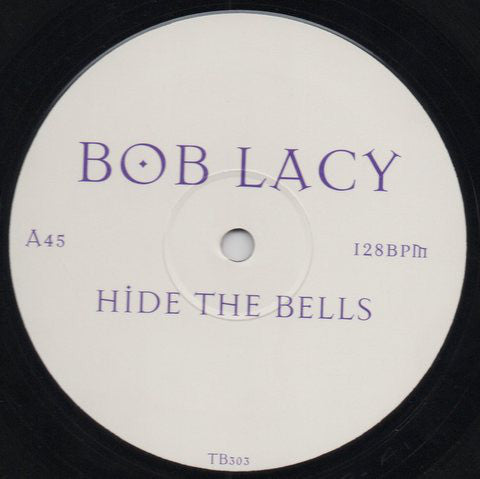 Bob Lacy : Hide The Bells (12", S/Sided)