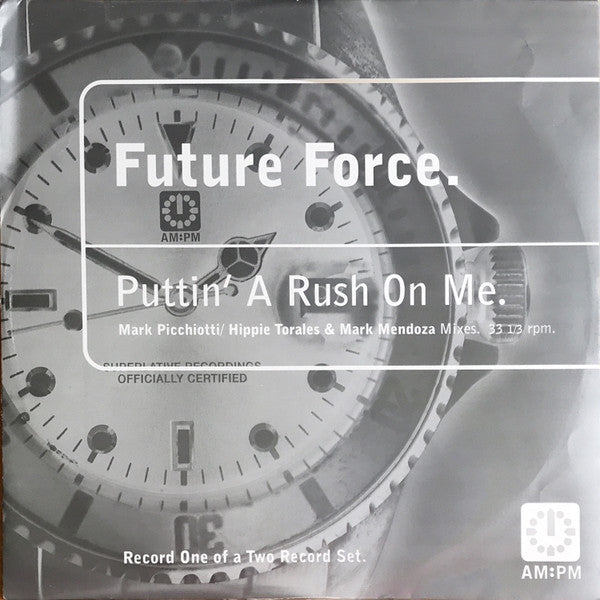 Future Force : Puttin' A Rush On Me (12", Single, 1/2)