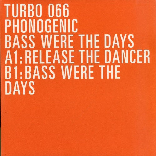 Phonogenic : Bass Were The Days (12")