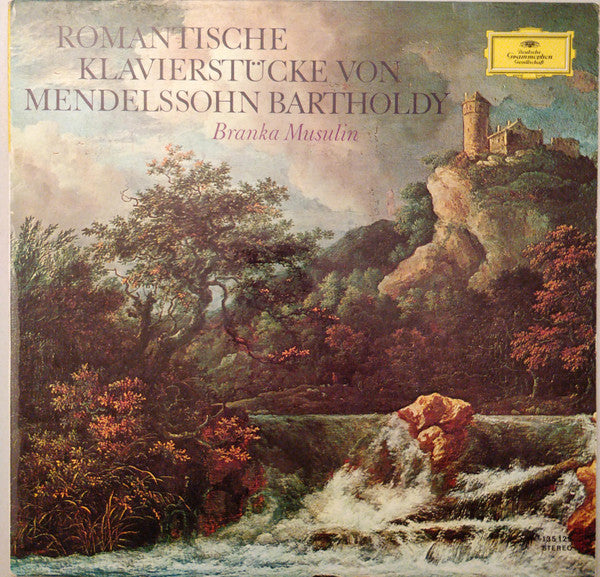 Felix Mendelssohn-Bartholdy – Branka Musulin : Romantische Klavierstücke Von Mendelssohn Bartholdy (LP, RP)