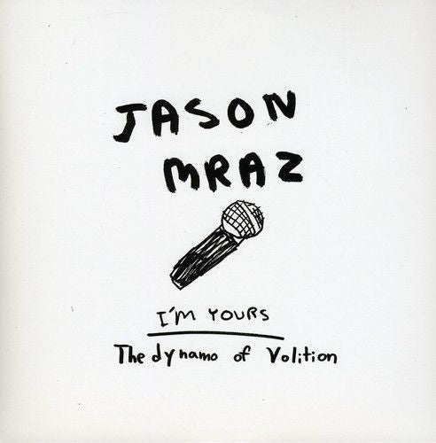 Jason Mraz : I'm Yours / The Dynamo Of Volition (7")