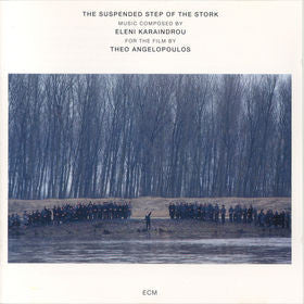 Eleni Karaindrou : The Suspended Step Of The Stork (LP, Album)