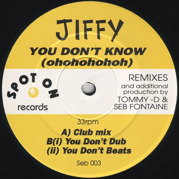 Jiffy : You Don't Know (Ohohohohoh) (12")