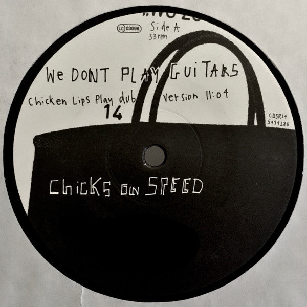 Chicks On Speed : We Don't Play Guitars (12", Single)