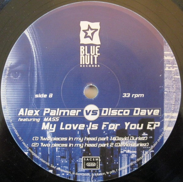 Alex Palmer (5) Vs. Disco Dave : My Love Is For You EP (12", EP)