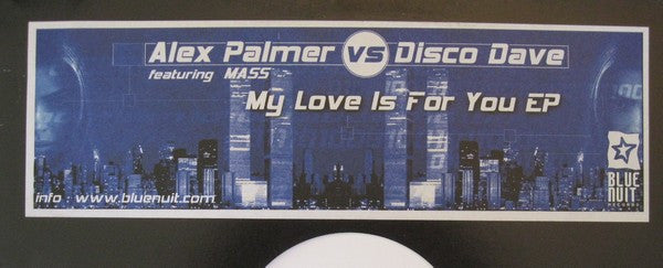 Alex Palmer (5) Vs. Disco Dave : My Love Is For You EP (12", EP)