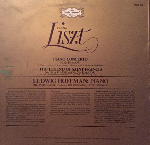 Franz Liszt - Ludwig Hoffmann / Miltiades Caridis Conducting Philharmonia Hungarica : Piano Concerto No.1 In E Major / The Legend Of Saint Francis No.1 In A Major And No.2 In E Major (LP, Album)