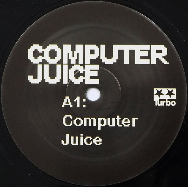 Computer Juice : Computer Juice (12")