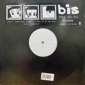 Bis : The Hi-Fi Mixes (12", W/Lbl)