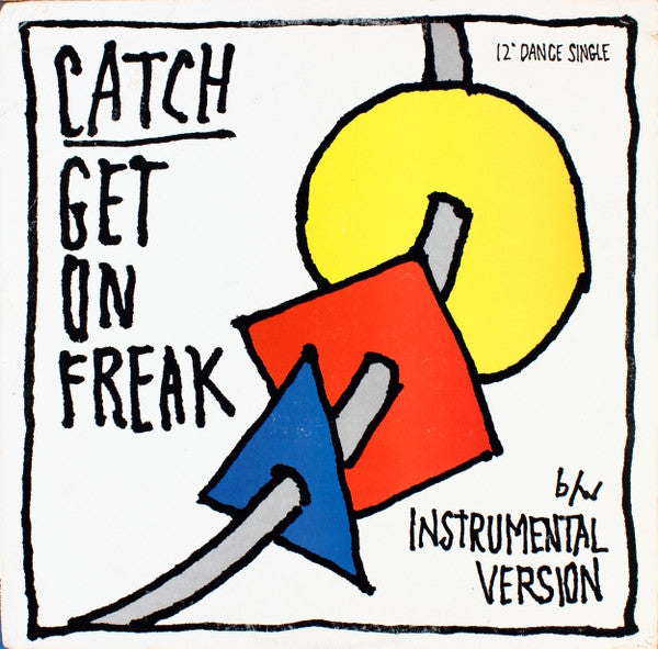 Catch (4) : Get On Freak (12", Single)