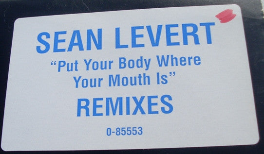 Sean Levert : Put Your Body Where Your Mouth Is (Remixes) (12")