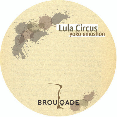 Lula Circus : Yoko Emoshon (12")