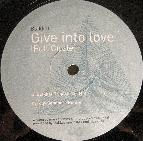 Blakkat : Give Into Love (Full Circle) (12")