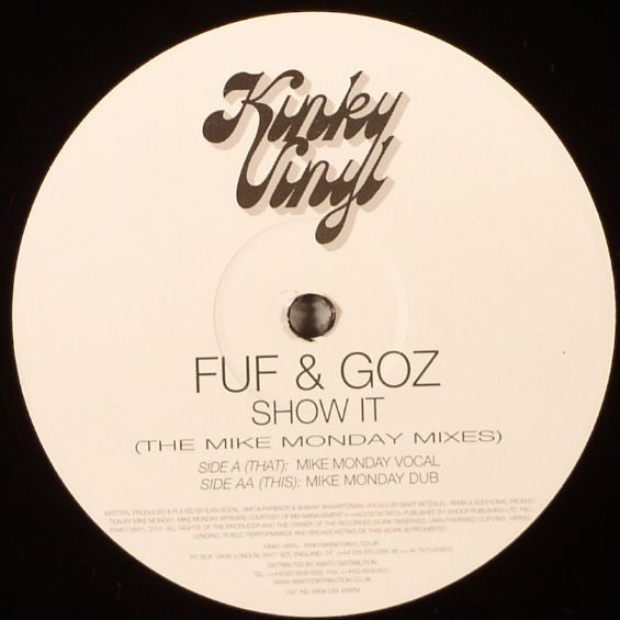 Fuf & Goz : Show It (The Mike Monday Mixes) (12")