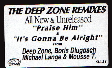 Deep Zone Featuring Ceybil Jefferies : Praise Him (Lift Your Hands Up) / It's Gonna Be Alright (The Deep Zone Remixes) (12")