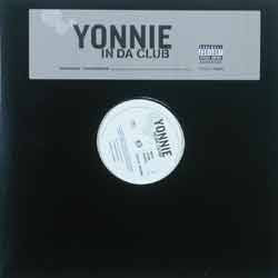 Yonnie : In Da Club (12")