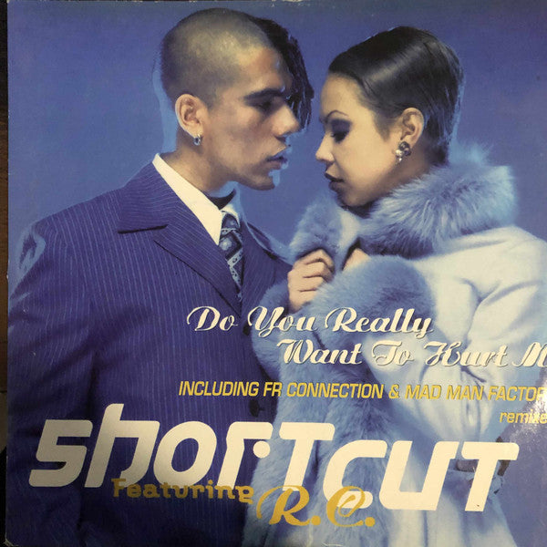 Shortcut Featuring RC (6) : Do You Really Want To Hurt Me (12")