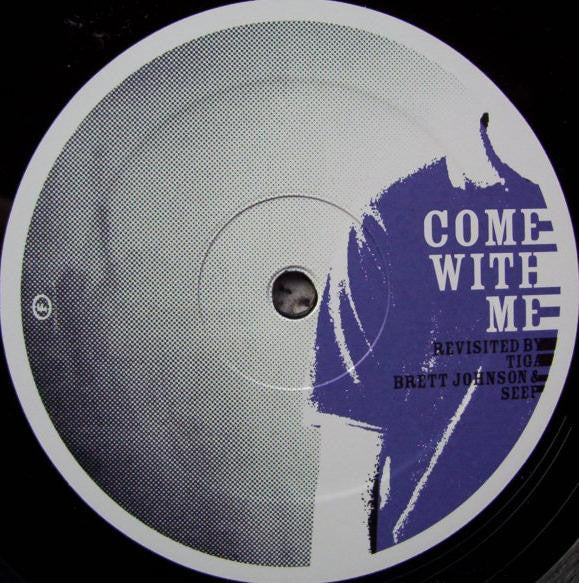 Alexkid With Lissette Alea : Come With Me (Revisited By Tiga, Brett Johnson & Seep) (12")