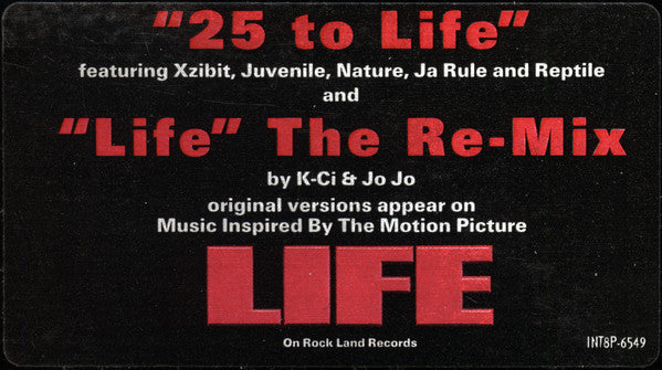 Xzibit, Juvenile (2), Nature (4), Ja Rule & Reptile (2) / K-Ci & JoJo : 25 To Life / Life (Re-Mix) (12", Single, Promo)