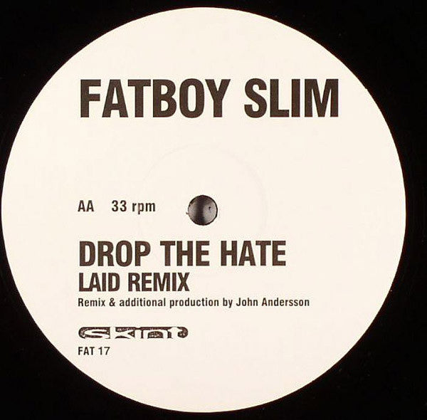 Fatboy Slim : Drop The Hate (12")