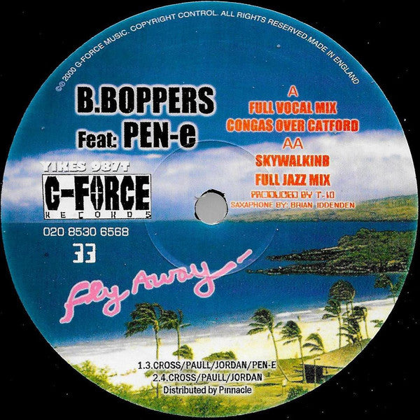 B-Boppers Featuring Pen-E : Fly Away (12")