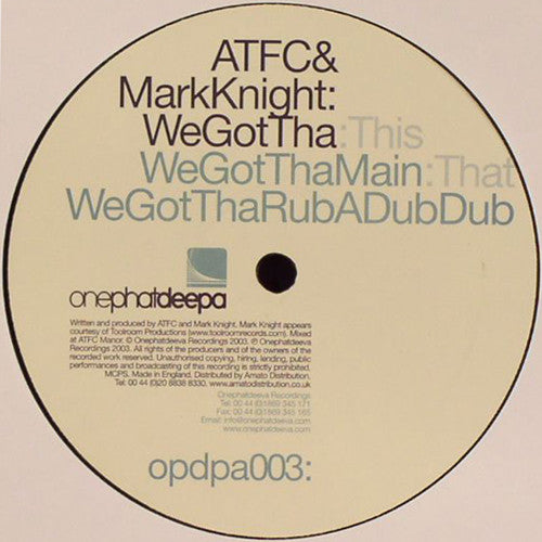 ATFC & Mark Knight : We Got Tha (12")