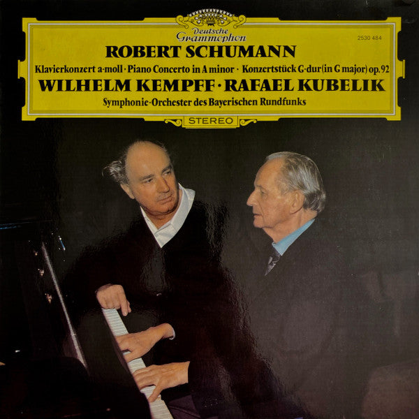 Robert Schumann, Wilhelm Kempff • Rafael Kubelik • Symphonie-Orchester des Bayerischen Rundfunks : Klavierkonzert A-Moll = Piano Concerto In A Minor / Konzertstück G-dur (In G Major) Op.92 (LP, Album, Lab)