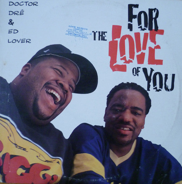 Doctor Dré & Ed Lover : For The Love Of You (12")