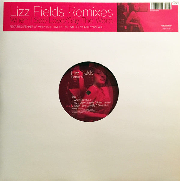 Lizz Fields : When I See Love / Say The Word (Remixes) (12")