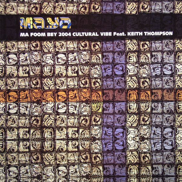 Cultural Vibe Feat. Keith Thompson : Ma Foom Bey 2004 (12")